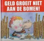 Geld groeit niet aan bomen, Boeken, Ophalen of Verzenden, Zo goed als nieuw