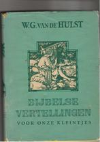 Bijbelse Vertellingen Voor Onze Kleintjes Amsterdam, HULST,, Ophalen of Verzenden, 20e eeuw of later, Gelezen