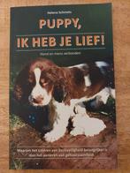 Helena Schmets - Puppy, ik heb je lief!, Boeken, Helena Schmets, Honden, Ophalen of Verzenden, Zo goed als nieuw