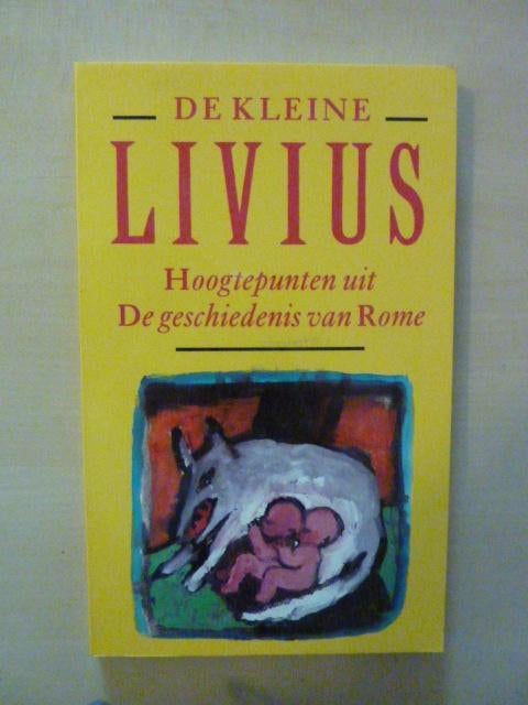 De kleine Livius, hoogtepunten geschiedenis Rome, Ophalen of Verzenden, 14e eeuw of eerder, Zo goed als nieuw, Europa