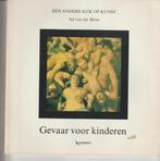 Een andere kijk op kunst "gevaar voor kinderen" Ad van der B, Ophalen of Verzenden, Gelezen, Ad van der Blom