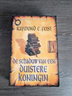 Raymond E. Feist - De schaduw van een Duistere Koningin, Ophalen of Verzenden, Zo goed als nieuw, Raymond E. Feist