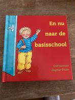 En nu naar de basisschool - Dolf Verroen, Boeken, Ophalen of Verzenden, Gelezen, 3 tot 4 jaar