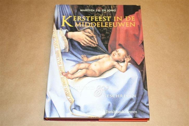 Kerstfeest in de Middeleeuwen - Geschilderd en geschreven, Boeken, Geschiedenis | Wereld, Zo goed als nieuw, Europa, 14e eeuw of eerder