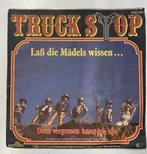 Truck Stop - Laß Dıe Mädels Wissen…, Cd's en Dvd's, Gebruikt, 7 inch, Single, Ophalen of Verzenden