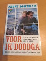 Jenny Downham - Voor ik doodga, Ophalen of Verzenden, Jenny Downham, Zo goed als nieuw, Nederland