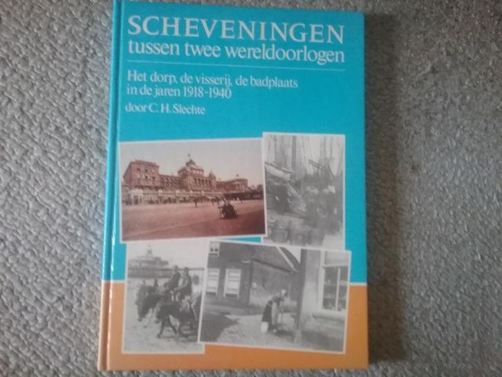 Scheveningen tussen twee wereldoorlogen / CH Slechte (1978), Boeken, Geschiedenis | Stad en Regio, Zo goed als nieuw, 20e eeuw of later