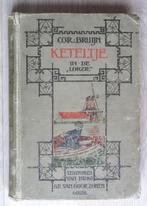 Cor Bruijn: Keteltje in de Lorzie ( antiek 1e druk 1922 ), Ophalen of Verzenden