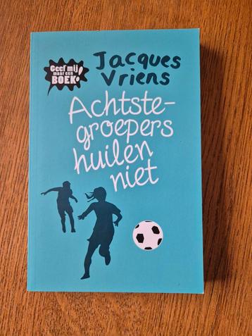 Achtstegroepers huilen niet - Jacques Vriens beschikbaar voor biedingen