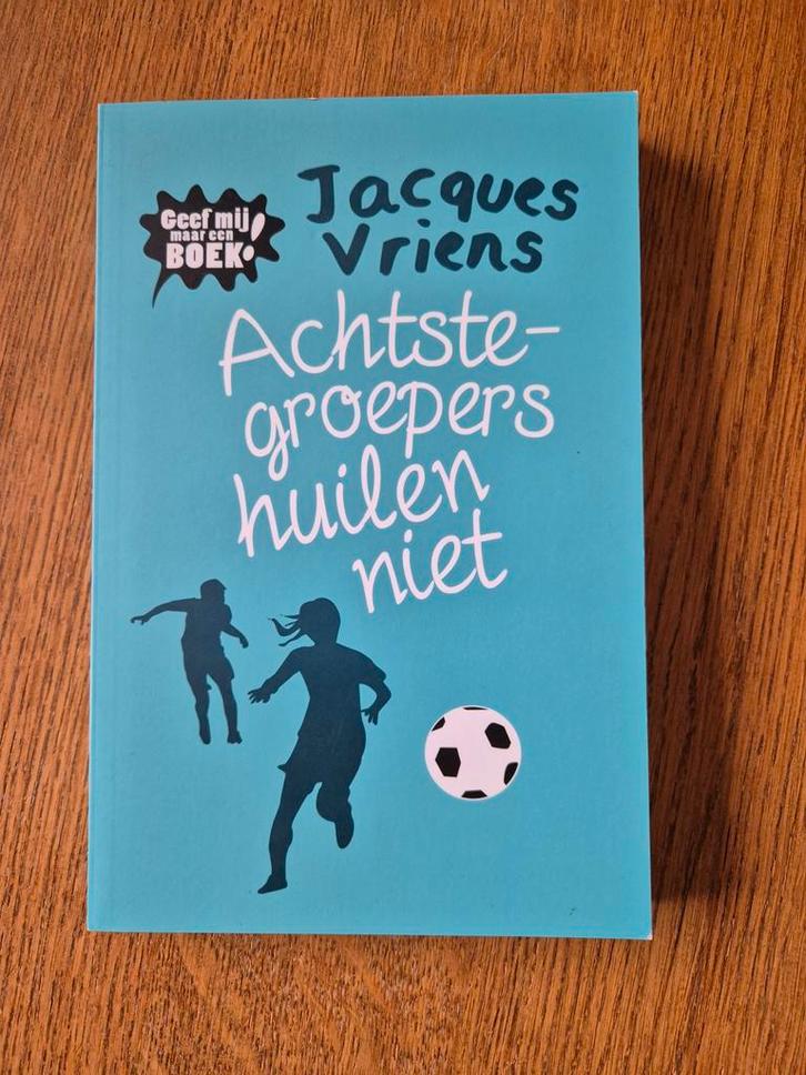 Achtstegroepers huilen niet - Jacques Vriens, Boeken, Kinderboeken | Jeugd | onder 10 jaar, Zo goed als nieuw, Fictie algemeen