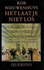 Het laat je niet los(Nederlands Indië) - Rob Nieuwenhuys, Ophalen of Verzenden, Zo goed als nieuw