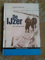 WO1 De IJzer, het ultieme front. Jaques Bauwer, Boeken, Oorlog en Militair, Ophalen of Verzenden, Voor 1940, Zo goed als nieuw