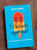 Vakantie in eigen taal - Gaston Dorren, Nederland, Gelezen, Maatschappij en Samenleving, Ophalen of Verzenden