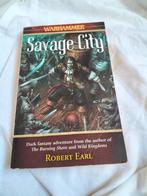 Warhammer Savage city novel, Ophalen of Verzenden, Zo goed als nieuw, Robert Earl