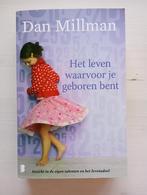 Dan Millman - Het leven waarvoor je geboren bent, Ophalen of Verzenden, Zo goed als nieuw, Dan Millman