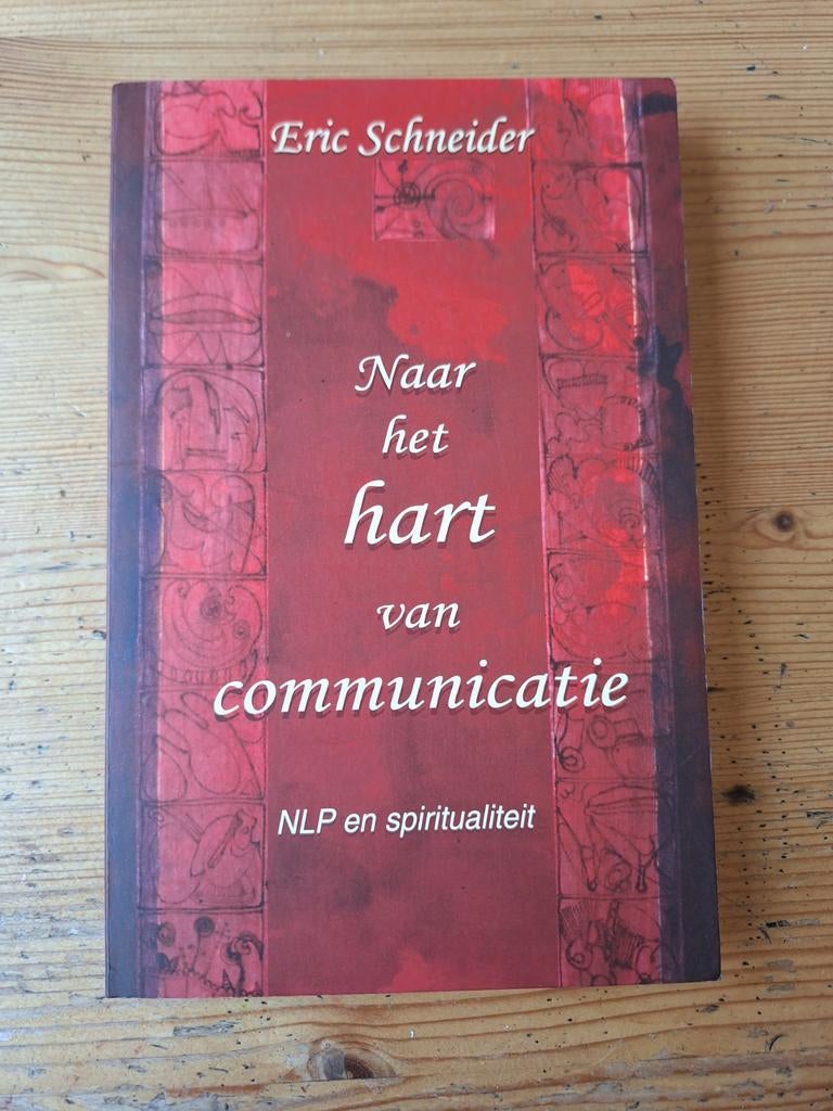 Naar het hart van communicatie - Eric Schneider, Achtergrond en Informatie, Spiritualiteit algemeen, Eric Schneider, Ophalen of Verzenden