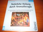Natürliche Heilung durch Aroma-Therapie, Ophalen of Verzenden, Zo goed als nieuw, Kruiden en Alternatief