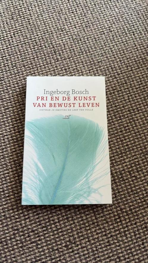 Ingeborg Bosch - PRI en de kunst van bewust leven, Boeken, Psychologie, Zo goed als nieuw, Ophalen of Verzenden