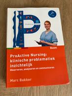 ProActive Nursing: klinische problematiek inzichtelijk, Boeken, Ophalen of Verzenden, Zo goed als nieuw, Marc Bakker