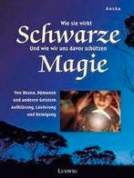 Ansha Schwarze Magie Wie sie wirkt und wie wir uns davor, Ophalen of Verzenden, Nieuw, Spiritualiteit algemeen, Achtergrond en Informatie