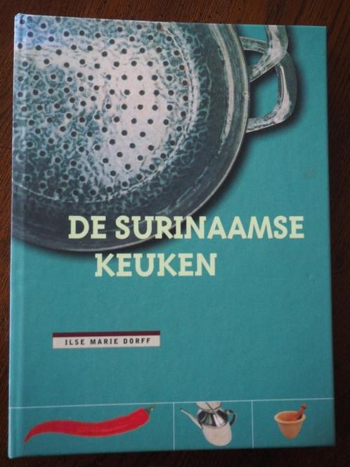 De Surinaamse keuken Ilse Marie Dorff  2003, Boeken, Kookboeken, Zo goed als nieuw, Voorgerechten en Soepen, Hoofdgerechten, Tapas, Hapjes en Dim Sum