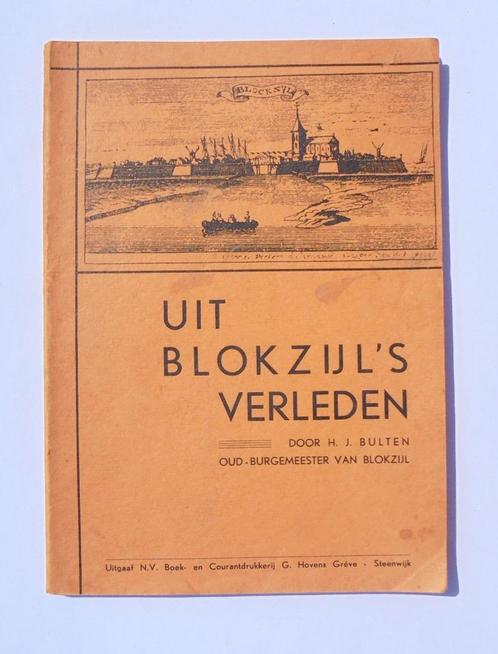 Oud boekje:"Uit BLOKZIJL'S VERLEDEN" door J. Bulten 1939., Boeken, Geschiedenis | Stad en Regio, Gelezen, 20e eeuw of later, Ophalen of Verzenden