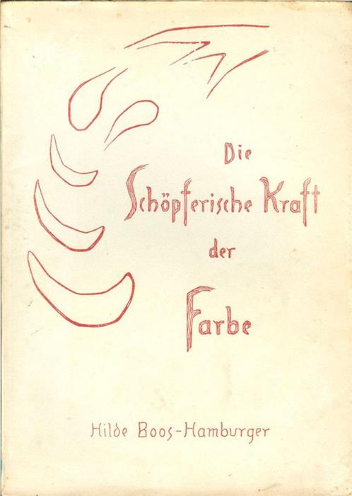 Hilde Boos-Hamburger - Die Schopferische Kraft der Farbe - D, Boeken, Kunst en Cultuur | Beeldend, Gelezen, Schilder- en Tekenkunst
