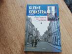 Kleine Kerkstraat Leeuwarden 150 jaar handel en wandel in, Boeken, Ophalen of Verzenden, Gelezen