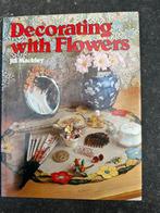Decorating with flowers- Jill Mackley, Gelezen, Ophalen of Verzenden, Jill Mackley, Interieur en Design