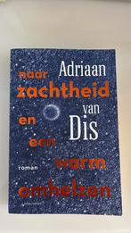 Naar zachtheid en een warm omhelzen, Adriaan van Dis, Ophalen of Verzenden, Zo goed als nieuw, Nederland
