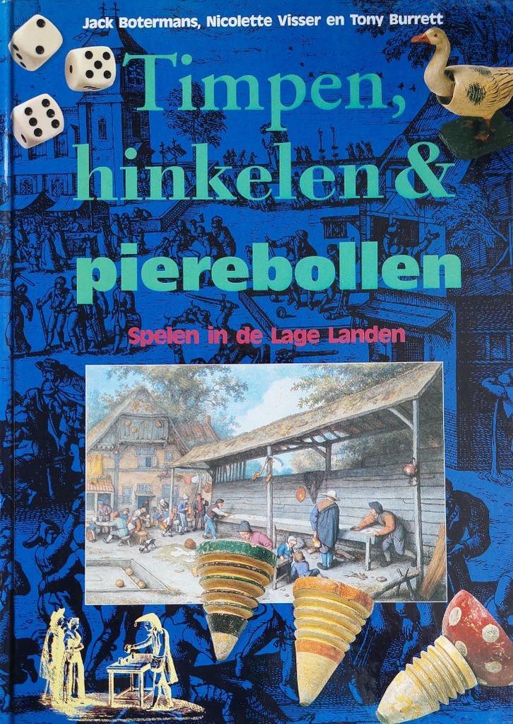 Timpen, Hinkelen en Pierebollen, spelen van vroeger (nieuw), Boeken, Geschiedenis | Vaderland, Nieuw, Ophalen of Verzenden