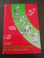 Relaties en situaties in de verzorging ISBN 90-238-2094-0, Ophalen of Verzenden, Zo goed als nieuw, MBO