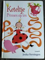 Jeska Verstegen - Keteltje, Prinses op les, Boeken, Fictie algemeen, Jongen of Meisje, Ophalen of Verzenden, Voorleesboek