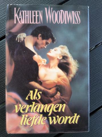 Kathleen Woodiwiss - Als verlangen liefde wordt beschikbaar voor biedingen