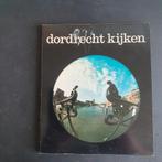 Dordrecht Kijken - Fotoboek, Ophalen of Verzenden, Gelezen, Onbekend, Zuid-Holland