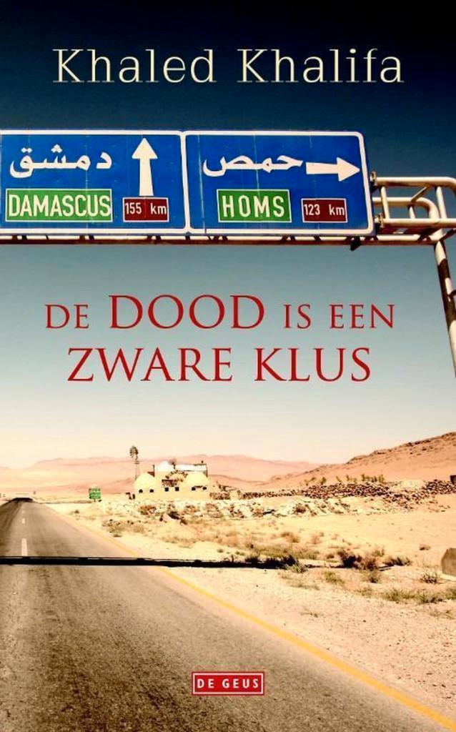 De dood is een zware klus - Khaled Khalifa, Boeken, Romans, Zo goed als nieuw, Wereld overig, Ophalen of Verzenden