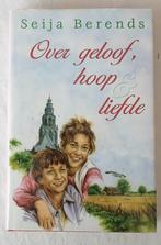 Over geloof, hoop en liefde. Seija Berends, Ophalen of Verzenden, Gelezen