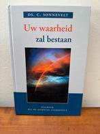 Ds. C. Sonnevelt - Uw waarheid zal bestaan, Boeken, Verzenden, Zo goed als nieuw, C. Sonnevelt
