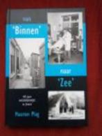 Van Binnen naar Zee., Boeken, Geschiedenis | Stad en Regio, Ophalen of Verzenden, Zo goed als nieuw, 20e eeuw of later