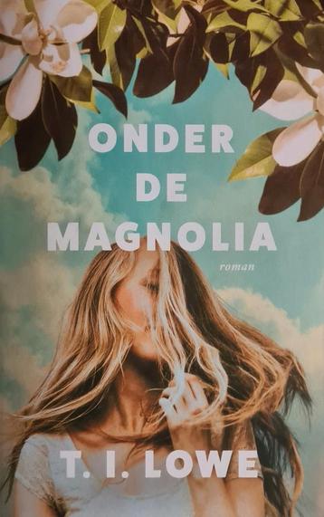 Onder de Magnolia - T.I. Lowe (Roman) beschikbaar voor biedingen