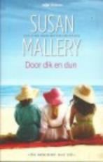 Susan mallery: door dik en dun, Boeken, Gelezen, Ophalen of Verzenden