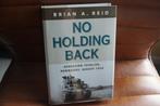 No Holding back 1944 - Operation Totalize - WO2, Boeken, Oorlog en Militair, Zo goed als nieuw, Tweede Wereldoorlog, Verzenden