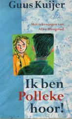 Ik Ben Polleke Hoor! - Guus Kuijer BOEK 978907433659, Ophalen of Verzenden, Gelezen, Guus Kuijer, Fictie algemeen