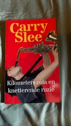 Kilometers cola en knetterende ruzie van Carry Slee, Carry Slee, Ophalen of Verzenden, Zo goed als nieuw, Fictie