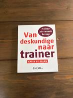 Van deskundige naar trainer - Karin de Galan, Ophalen of Verzenden, Gelezen