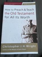 How to preach & teach the Old Testament for all its worth, Boeken, Ophalen of Verzenden, Zo goed als nieuw