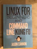 Boek:Linux for beginners and command line kung fu, Ophalen of Verzenden, Zo goed als nieuw, Jason Cannon