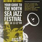 CD Your Guide to the North Sea Jazz Festival 2009, Verzenden, 1980 tot heden, Zo goed als nieuw, Jazz
