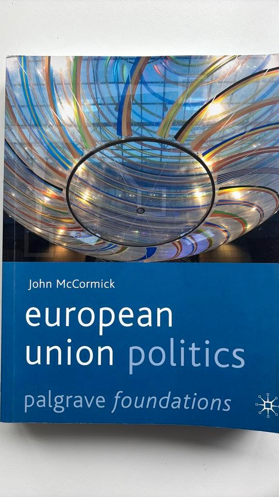 European Union Politics - John McCormick, Boeken, Politiek en Maatschappij, Zo goed als nieuw, Europa, Ophalen of Verzenden