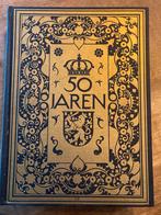 Gedenkboek 50 jaren koningin Wilhelmina (periode 1898-1948), Ophalen of Verzenden